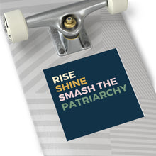 Load image into Gallery viewer, rise. shine. smash the patriarchy / Square Vinyl Stickers
