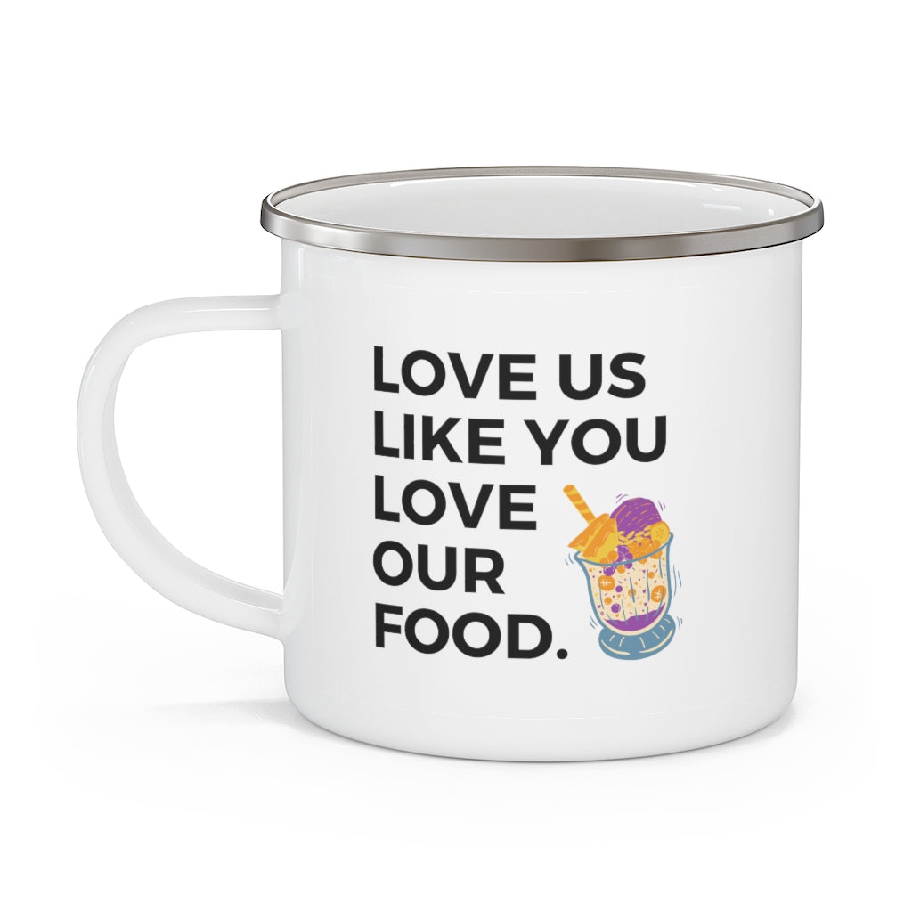 Love us like you love our food (halo halo) / Enamel Camping Mug