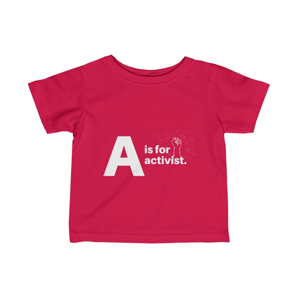 A is for activist Infant Fine Jersey Tee