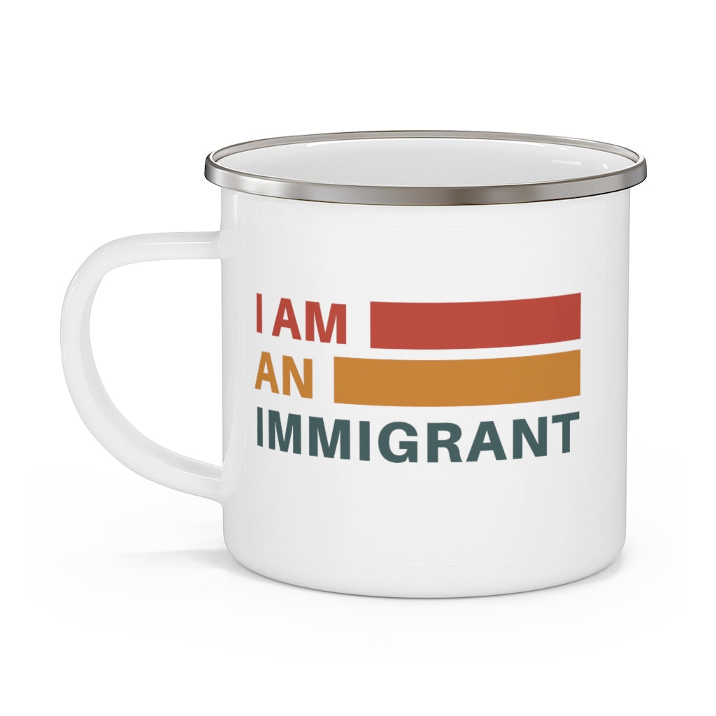 I am an immigrant Enamel Camping Mug