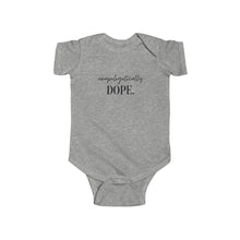Load image into Gallery viewer, unapologetically dope / Infant Fine Jersey Bodysuit
