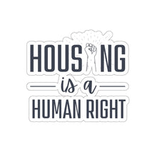 Load image into Gallery viewer, Housing is a human right / Kiss-Cut Stickers
