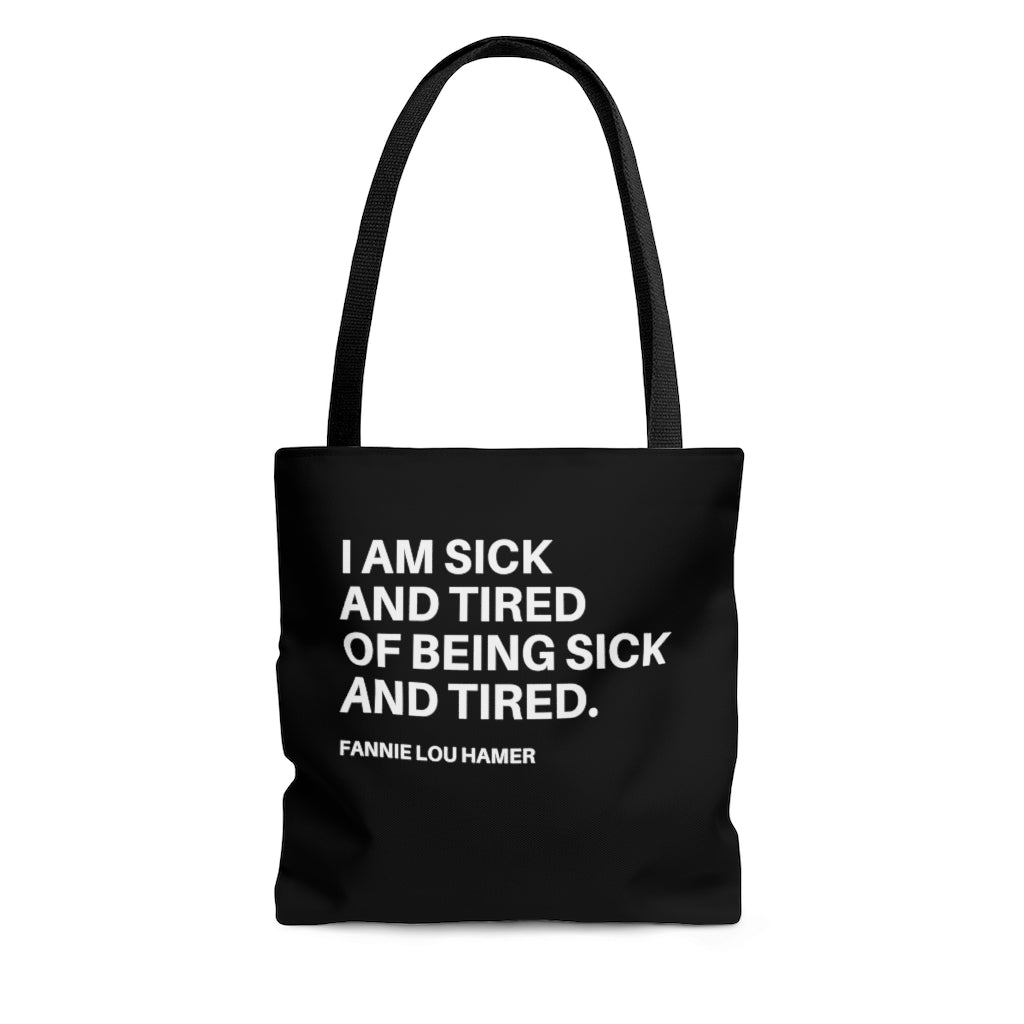 Sick and tired / Tote Bag