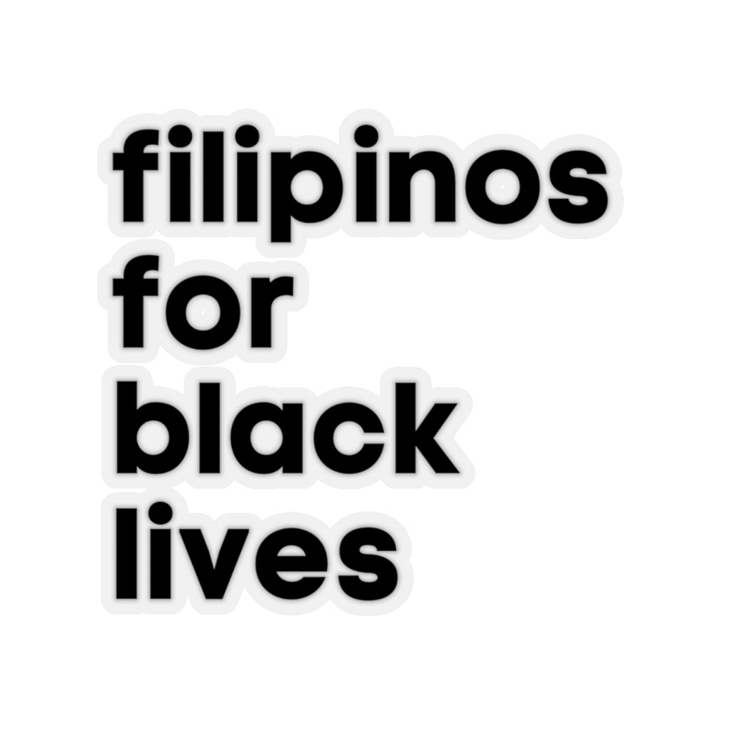 Filipinos for Black Lives Kiss-Cut Stickers