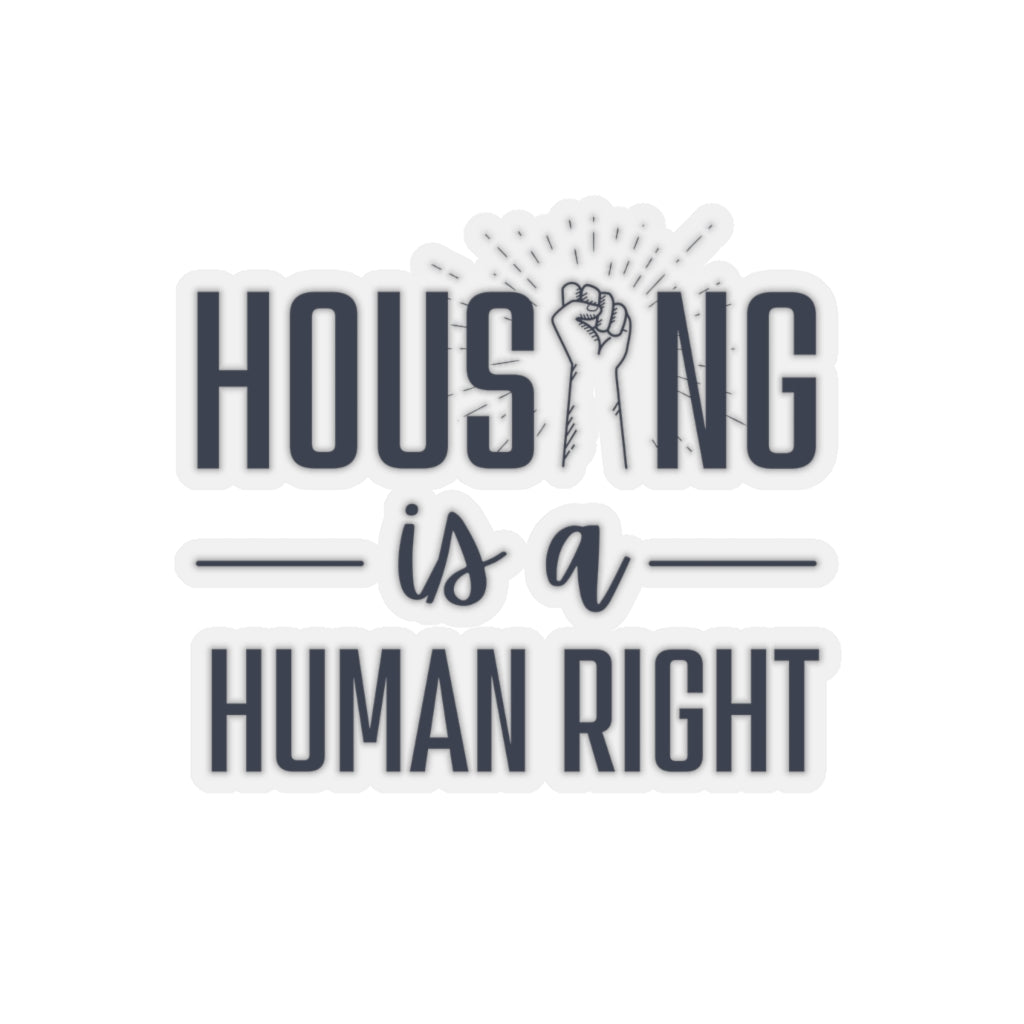 Housing is a human right / Kiss-Cut Stickers