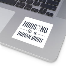 Load image into Gallery viewer, Housing is a human right / Square Vinyl Stickers
