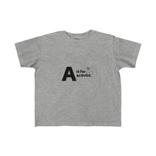 Load image into Gallery viewer, A is for activist Kid&#39;s Fine Jersey Tee

