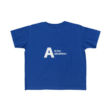Load image into Gallery viewer, A is for abolition Kid&#39;s Fine Jersey Tee
