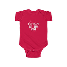 Load image into Gallery viewer, I love naps but I stay woke Infant Fine Jersey Bodysuit
