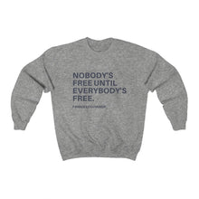 Load image into Gallery viewer, Nobody’s Free Unisex Heavy Blend™ Crewneck Sweatshirt
