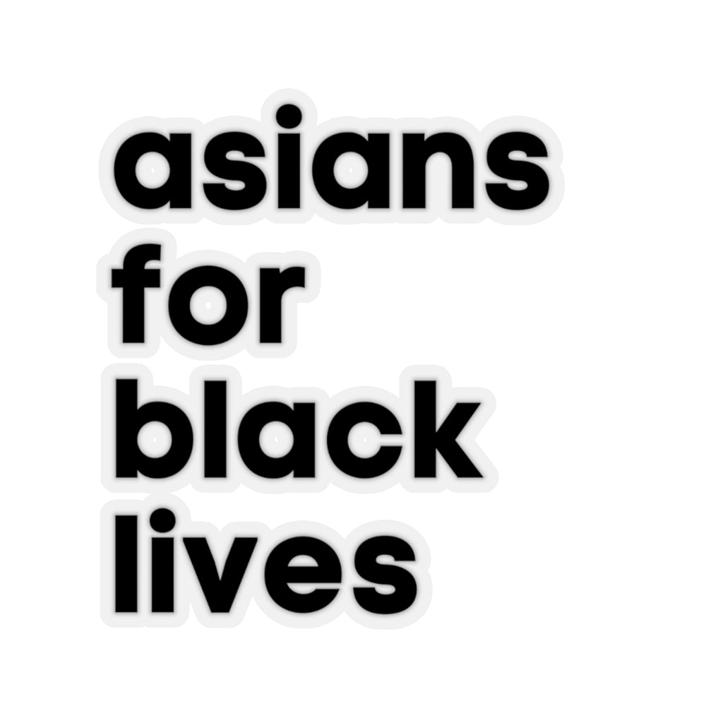 Asians for Black Lives Kiss-Cut Stickers